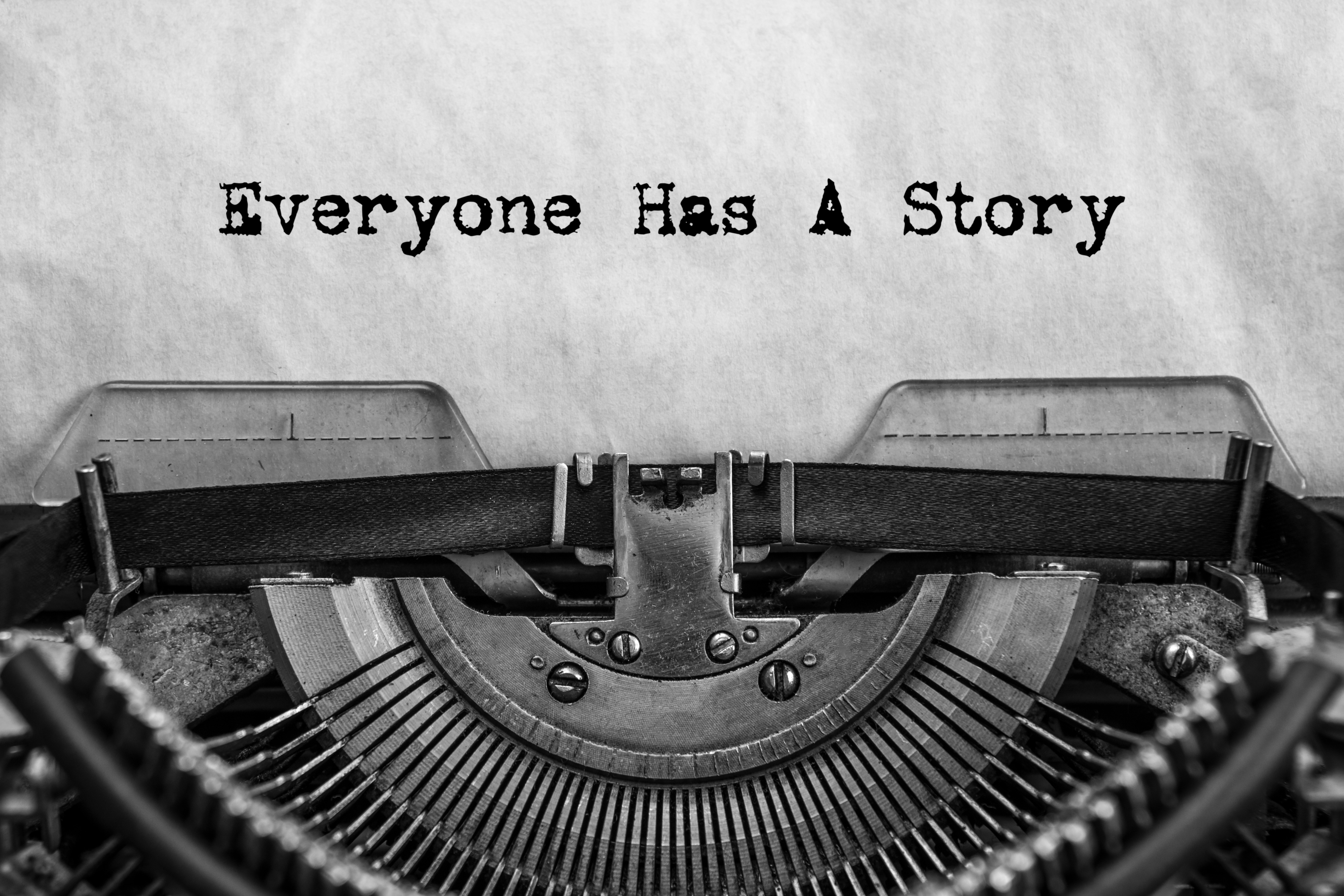 Everyone Has A Story